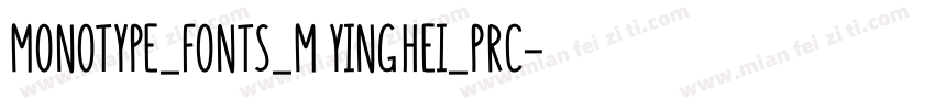 monotype_fonts_M yinghei_PRC字体转换